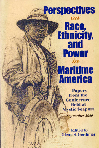 Perspectives On Race Ethnicity And Power In Maritime America: Papers from the Conference Held at Mystic Seaport book cover by 