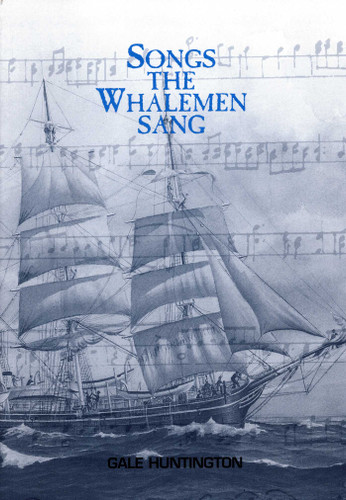 Songs The Whalemen Sang book cover by Gale Huntington