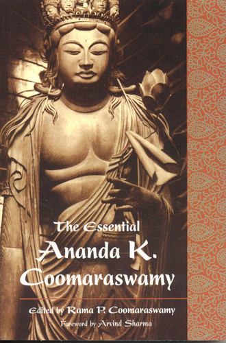 The Essential Ananda K. Coomaraswamy book cover by 