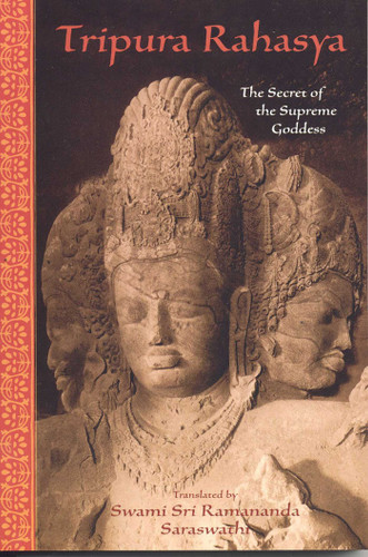 Tripura Rahasya: The Secret of the Supreme Goddess book cover by Sri Ramanananda