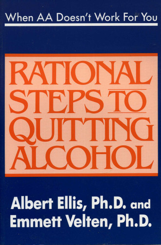 When AA Doesn't Work For You: Rational Steps to Quitting Alcohol book cover by Albert Ellis