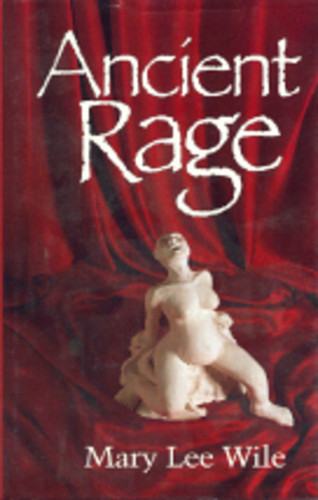 Ancient Rage book cover by Mary Lee Wile