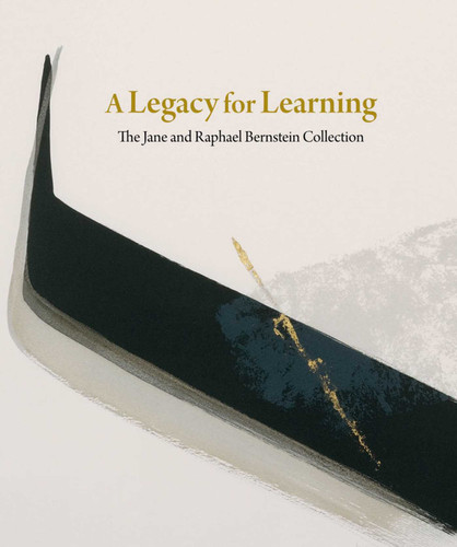 A Legacy for Learning: The Jane and Raphael Bernstein Collection book cover by 