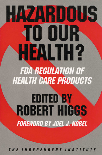 Hazardous to Our Health?: FDA Regulation of Health Care Products book cover by 