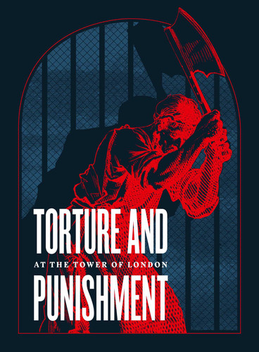 Torture and Punishment: At the Tower of London book cover by Royal Armouries