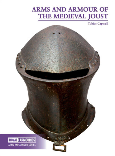 Arms and Armour of the Medieval Joust book cover by Capwell Tobias