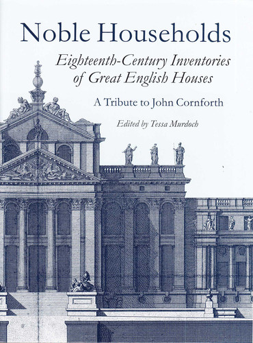 Noble Households: Eighteenth-Century Inventories of Great English Ho book cover by 