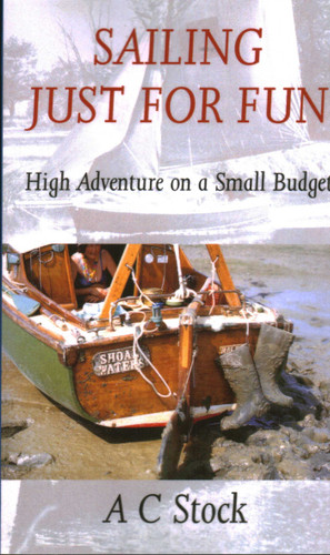 Sailing Just for Fun: High Adventure on a Small Budget book cover by A.C. Stock