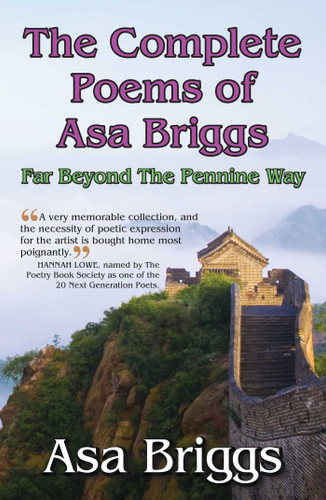 The Complete Poems of Asa Briggs: Far Beyond the Pennine Way book cover by Asa Briggs