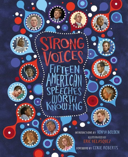 Strong Voices: Fifteen American Speeches Worth Knowing book cover by Tonya Bolden, Cokie Roberts