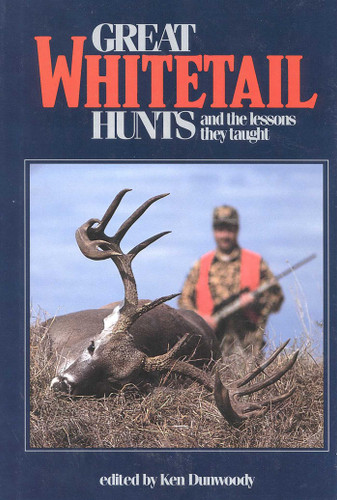 Great Whitetail Hunts: and the Lessons They Taught book cover by 