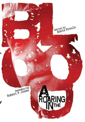 A Roaring in the Blood: Remembering Robert F. Jones book cover by 