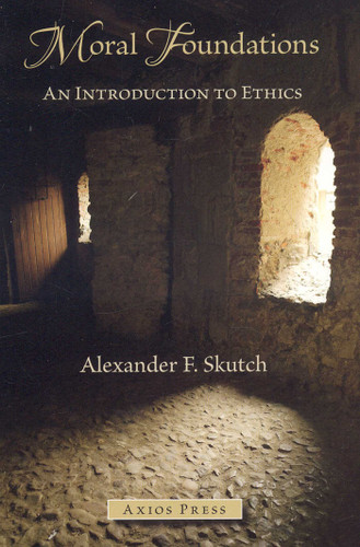 Moral Foundations: An Introduction to Ethics book cover by Alexander Skutch