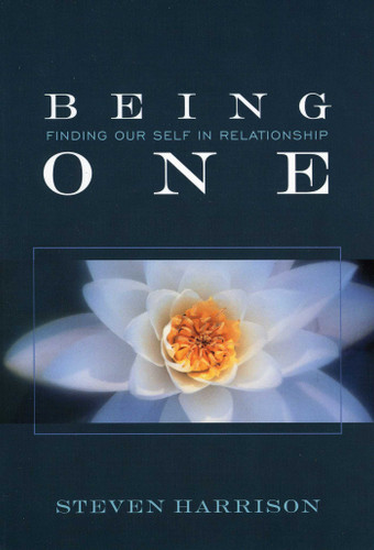 Being One: Finding Our Self in Relationship book cover by Steven Harrison