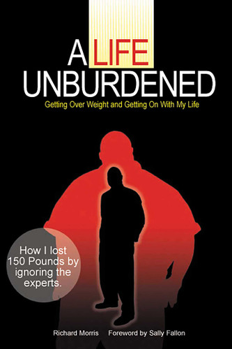 A Life Unburdened: Getting Over Weight and Getting On With My Life book cover by Richard Morris