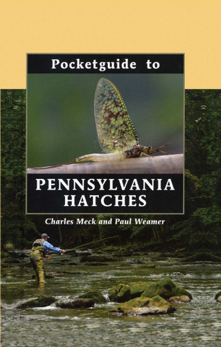 Pocketguide to Pennsylvania Hatches book cover by Charles Meck, Paul Weamer