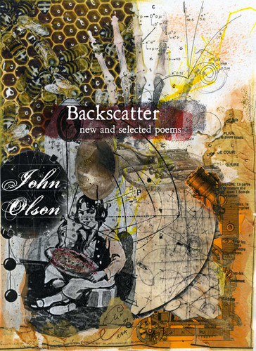 Backscatter: New and Selected Poems of John Olson book cover by John Olson