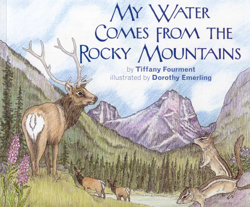 My Water Comes From the Rocky Mountains book cover by Tiffany Fourment