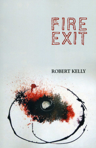 Fire Exit: A Poem book cover by Robert Kelly
