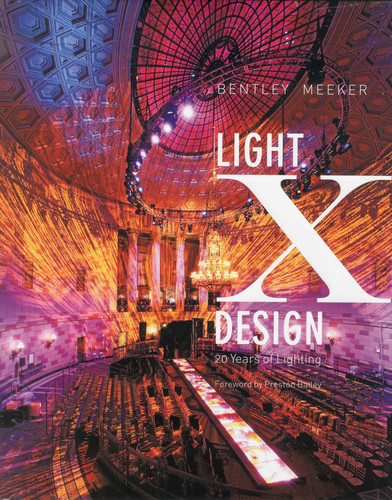 Light x Design: 20 Years of Lighting by Bentley Meeker book cover by Bentley Meeker