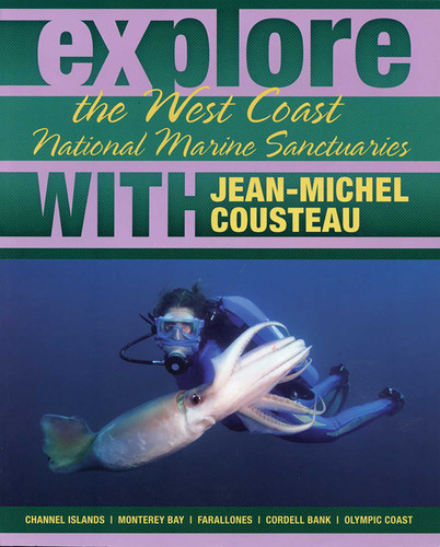Explore the West Coast National Marine Sanctuaries With Jean-MIchel Cousteau book cover by Jean-Michel Cousteau
