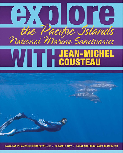 Explore the Pacific Islands National Marine Sanctuaries with Jean-Michel Cousteau book cover by Jean-Michel Cousteau, Maria McGuire