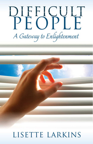 Difficult People: A Gateway to Enlightenment book cover by Lisette Larkins