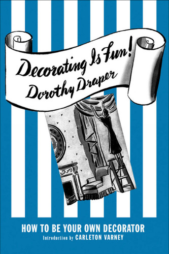 Decorating Is Fun!: How to be Your Own Decorator book cover by Dorothy Draper