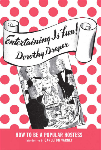 Entertaining Is Fun! book cover by Dorothy Draper