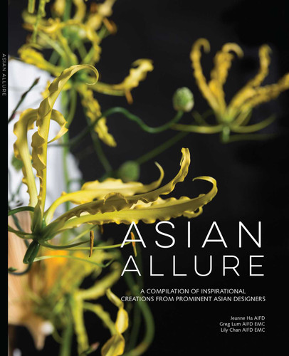 Asian Allure: A Compilation of Inspirational Creations From Prominent Asian Designers book cover by Jeanne Ha, Greg Lum, Lily Chan