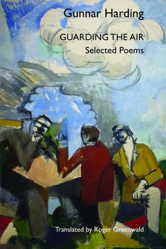 Guarding the Air: Selected Poems of Gunnar Harding book cover by Gunnar Harding