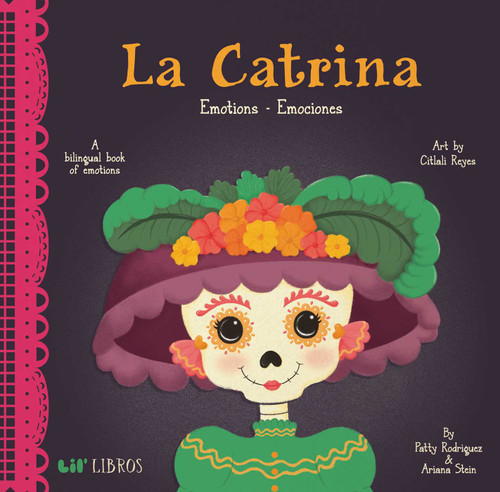 La Catrina: Emotions / Emociones (Bilingual: English/Spanish): A Bilingual Book of Emotions (La Catrina Series) book cover by Patty  Rodriguez, Ariana Stein