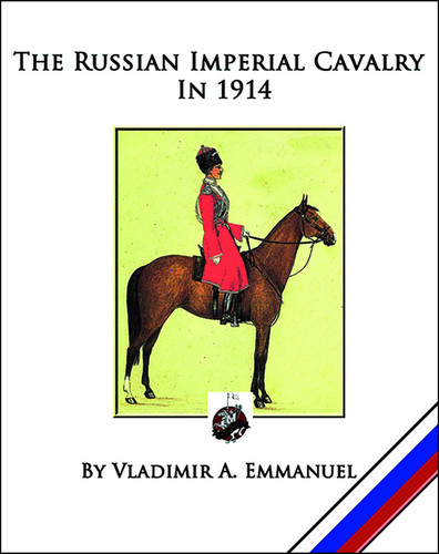 The Russian Imperial Cavalry in 1914 book cover by Vladimir A Emmanuel