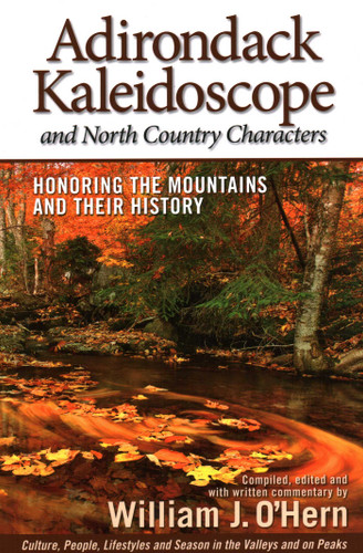 Adirondack Kaleidoscope and North Country Characters: Honoring the Mountains and their History book cover by William J. O'Hern