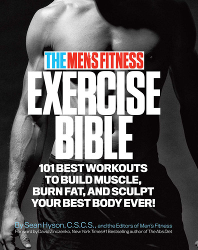 The Men's Fitness Exercise Bible: 101 Best Workouts To Build Muscle, Burn Fat and Sculpt Your Best Body Ever! book cover by Sean Hyson