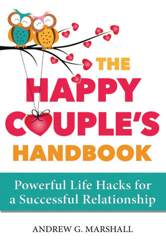 The Happy Couple's Handbook: Powerful Life Hacks for a Successful Relationship book cover by Andrew G. Marshall