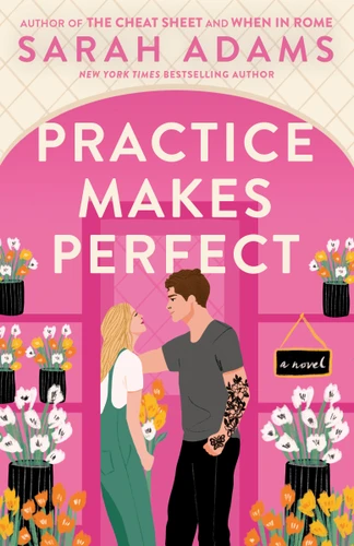 Practice Makes Perfect: A Novel (Rome, Kentucky) book cover by Sarah Adams
