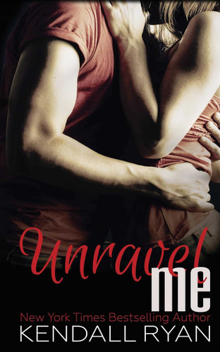 Unravel Me (Unravel Me) book cover by Kendall Ryan