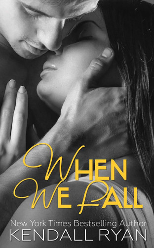 When We Fall (When I Break) book cover by Kendall Ryan