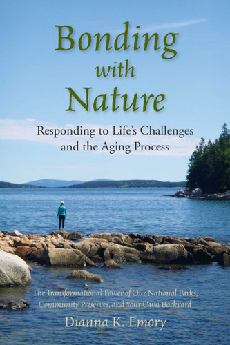 Bonding With Nature: Responding to Life's Challenges and the Aging Process book cover by Dianna K. Emory