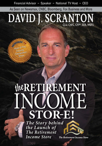 The Retirement Income Stor-E!: The Story Behind the Launch of the Retirement Income Store, LLC book cover by David J. Scranton