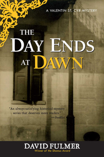 The Day Ends At Dawn: A Valentin St. Cyr Mystery book cover by David Fulmer