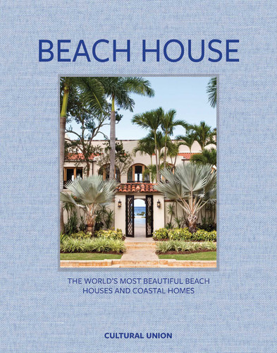 Beach House: The world's most beautiful beach houses and coastal homes (The World's Most) book cover by 
