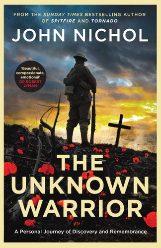 The Unknown Warrior: A Personal Journey of Discovery and Remembrance book cover by John Nichol