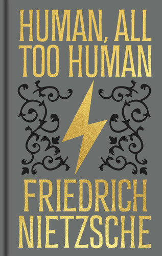Human, All Too Human: Gilded Pocket Edition (Arcturus Ornate Classics) book cover by Frederich Nietzsche