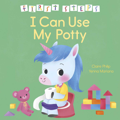 First Steps: I Can Use My Potty: Winner of the Right Start Awards 2026 (First Steps) book cover by Claire Philip