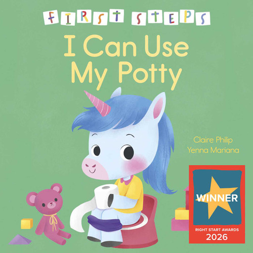 First Steps: I Can Use My Potty: Winner of the Right Start Awards 2026 (First Steps) book cover by Claire Philip
