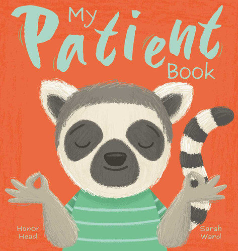 My Patient Book: A Picture Book on Understanding and Managing Emotions (My Feelings) book cover by Honor Head