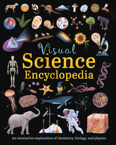 Visual Science Encyclopedia: An Interactive Exploration of Chemistry, Biology and Physics book cover by Anna Claybourne, Janet Bingham