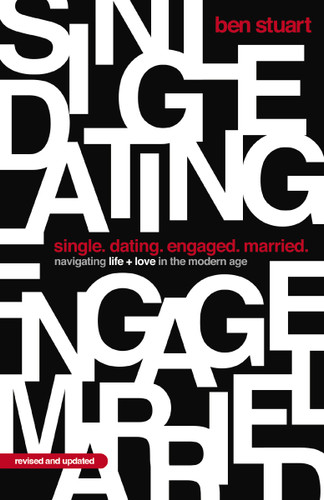 Single, Dating, Engaged, Married: Navigating Life and Love in the Modern Age book cover by Ben Stuart